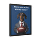 Game On: Play with My Wiener - Matte Canvas, Black Frame - Real Rad Boutique