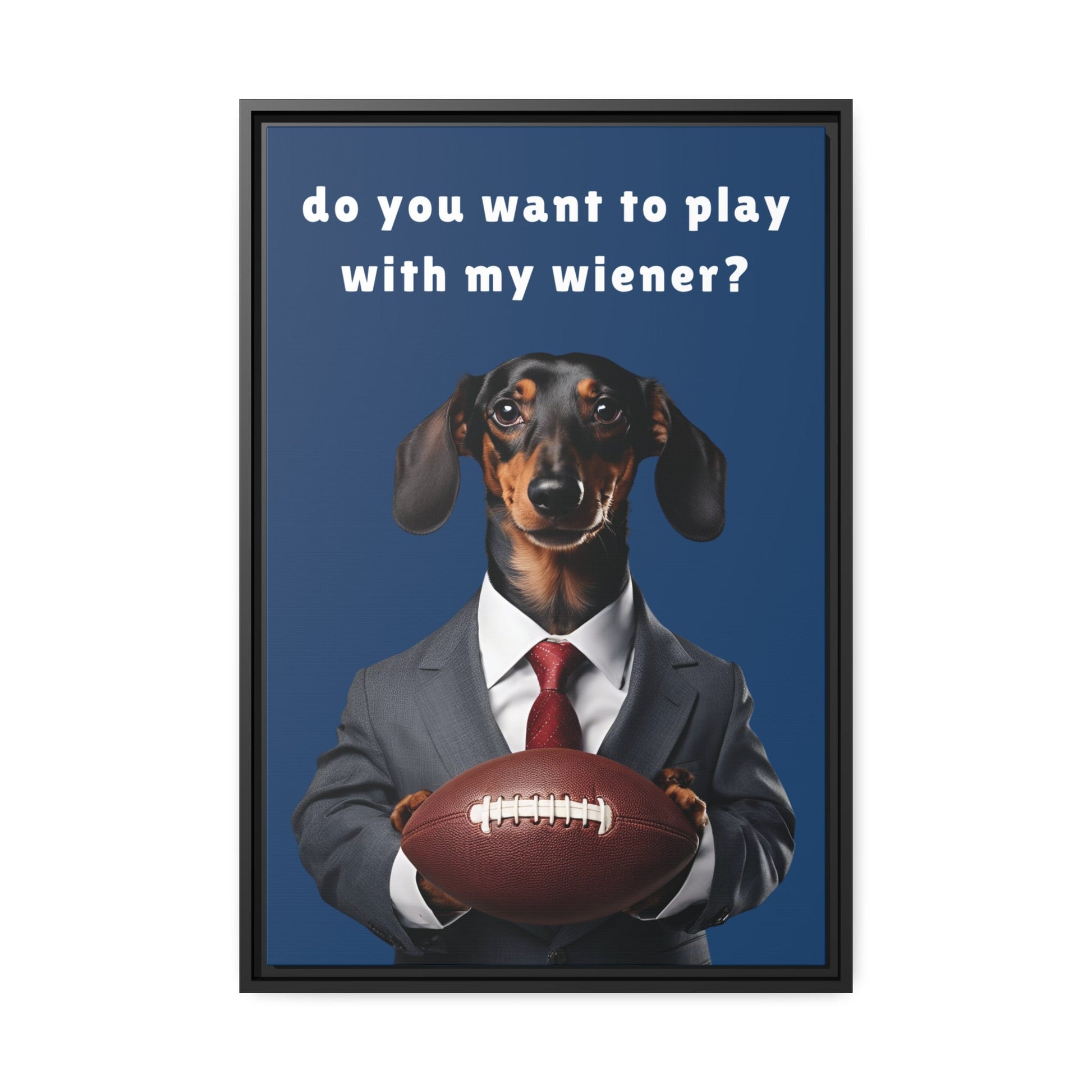 Game On: Play with My Wiener - Matte Canvas, Black Frame - Real Rad Boutique