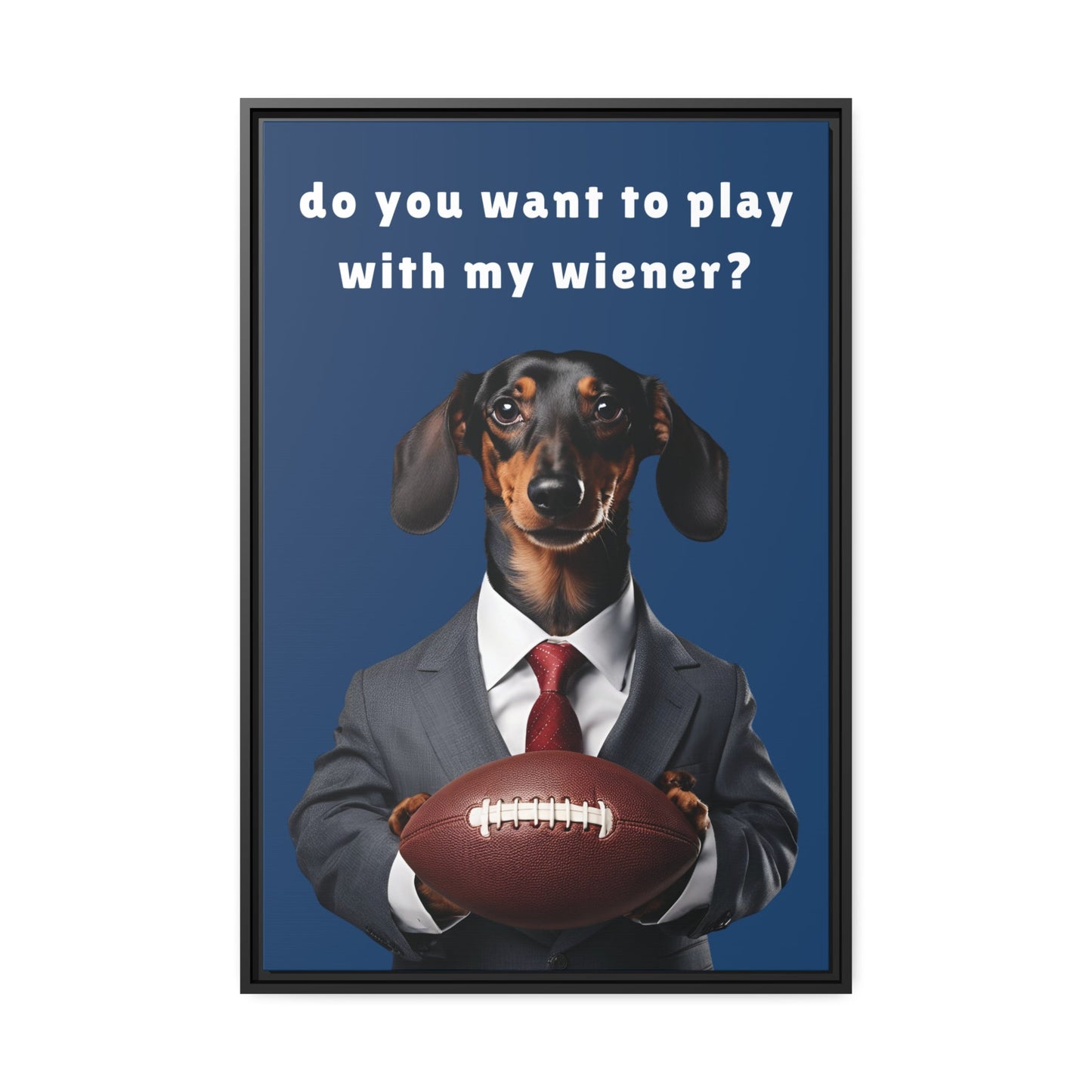 Game On: Play with My Wiener - Matte Canvas, Black Frame - Real Rad Boutique