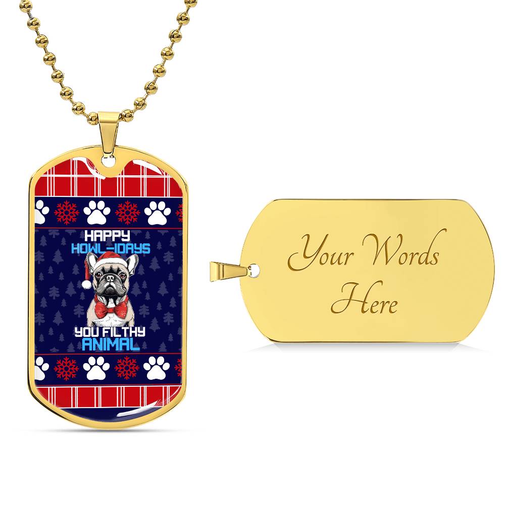 Happy Howl - idays You Filthy Animal Dog Tag - Real Rad Boutique