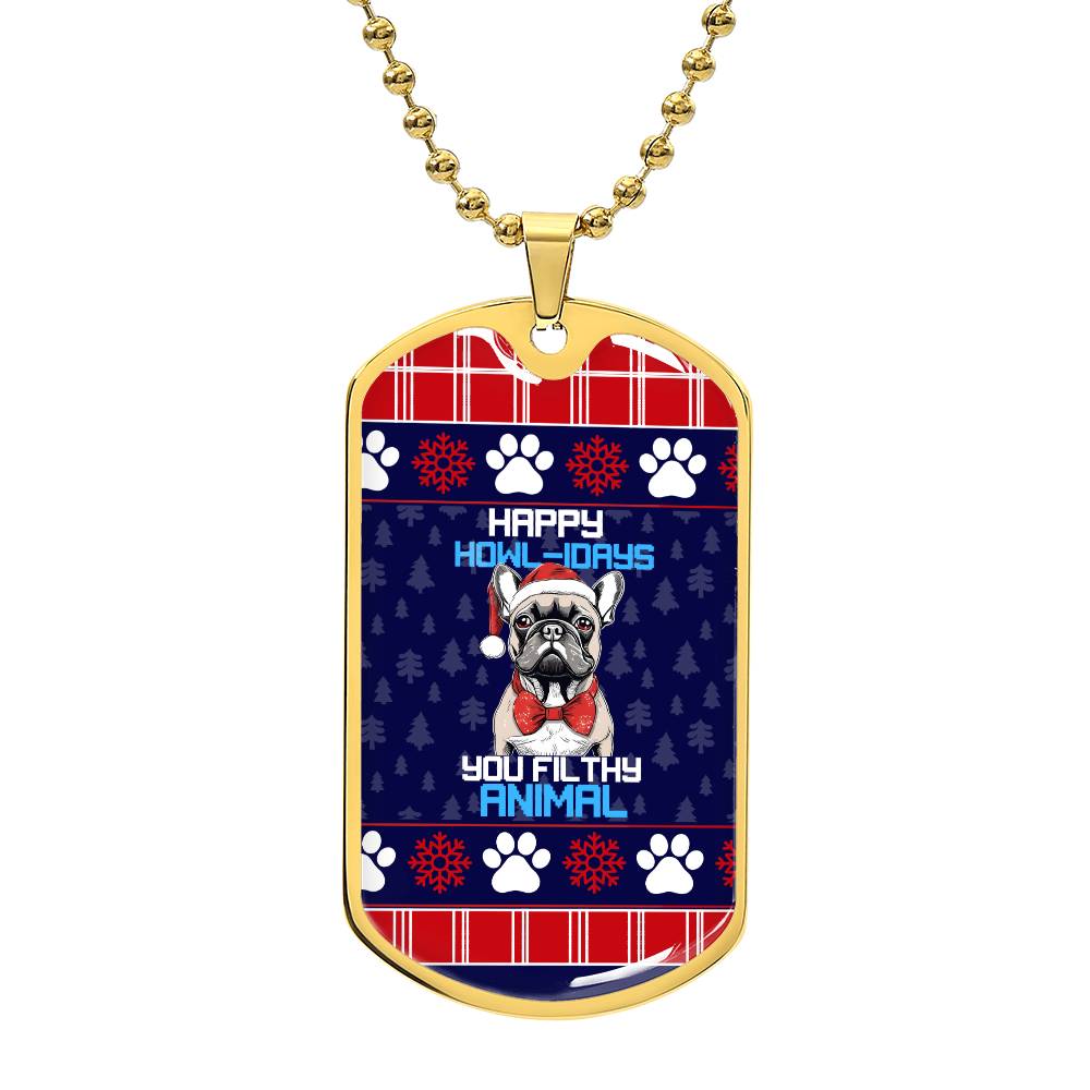 Happy Howl - idays You Filthy Animal Dog Tag - Real Rad Boutique