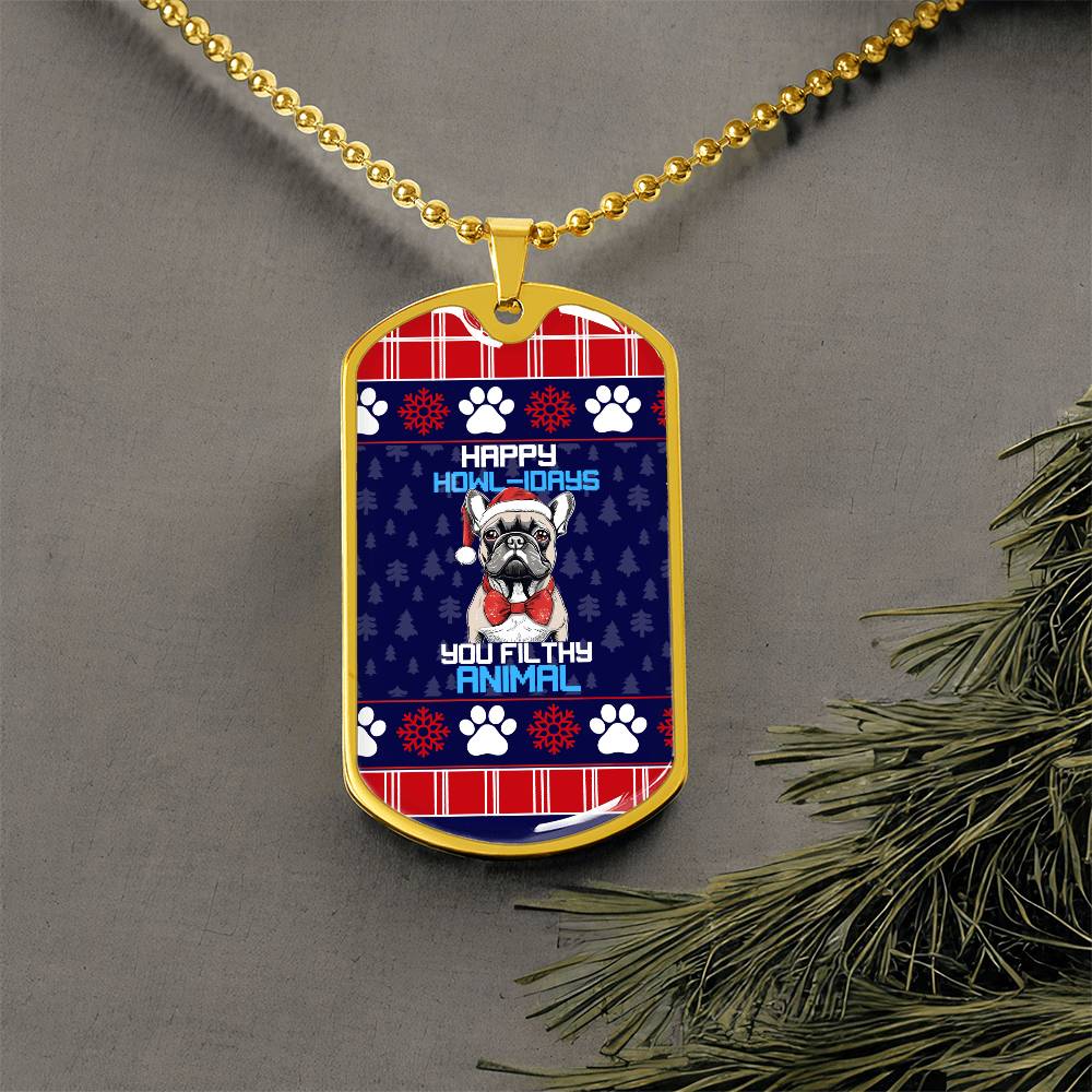 Happy Howl - idays You Filthy Animal Dog Tag - Real Rad Boutique