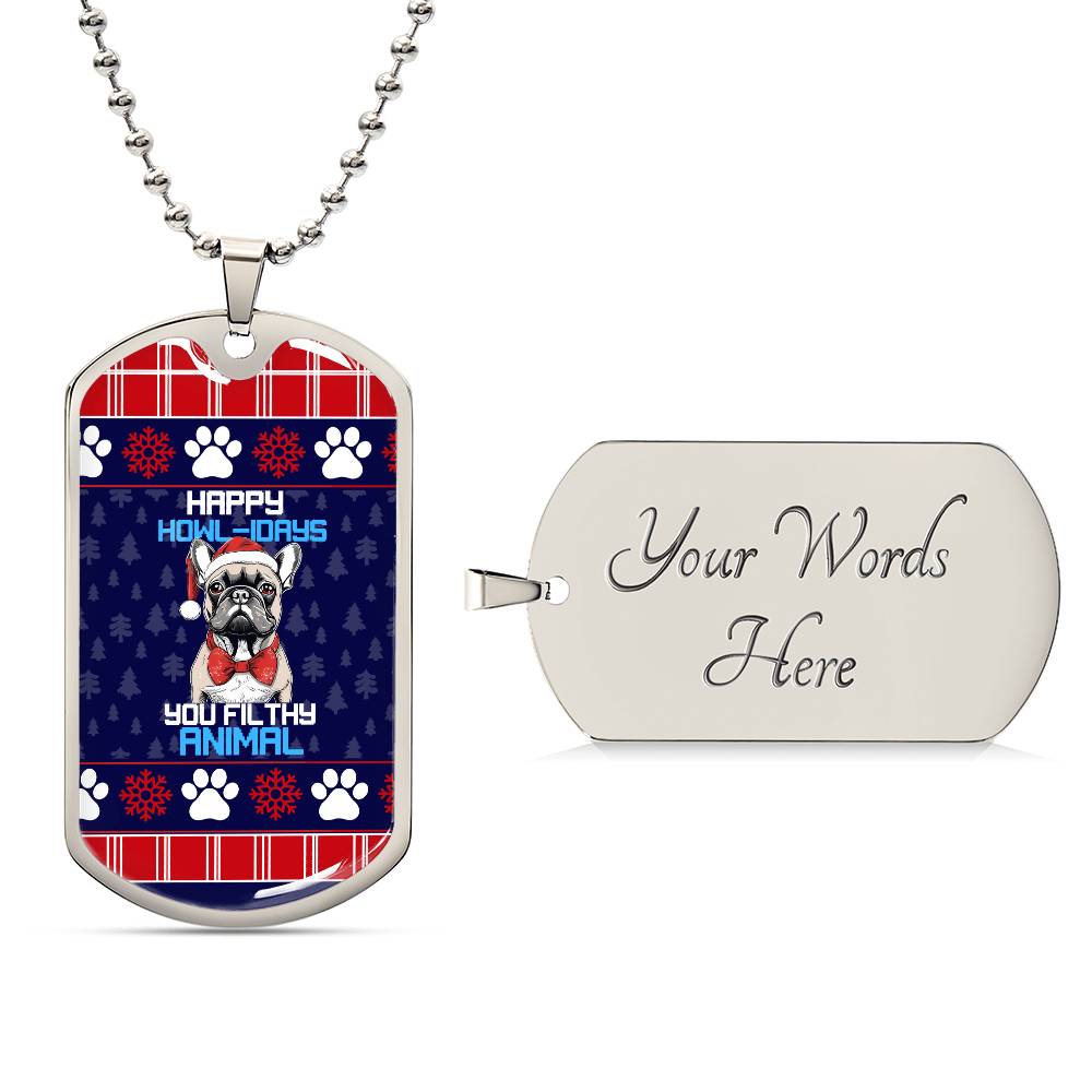 Happy Howl - idays You Filthy Animal Dog Tag - Real Rad Boutique