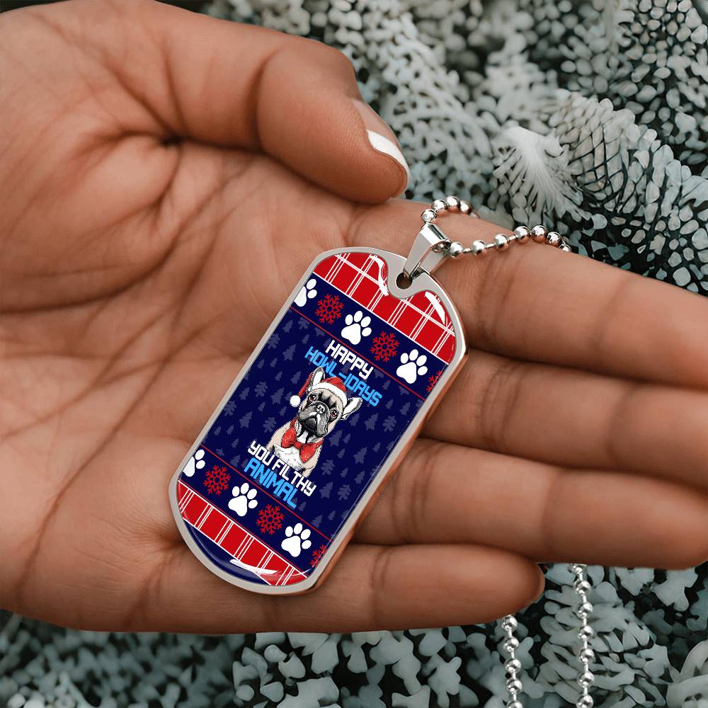 Happy Howl - idays You Filthy Animal Dog Tag - Real Rad Boutique