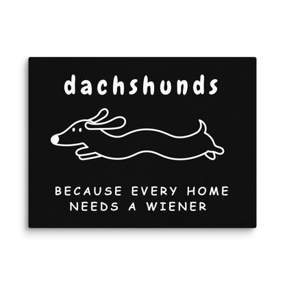 Home Is Where My Dachshund Is - Canvas - Real Rad Boutique