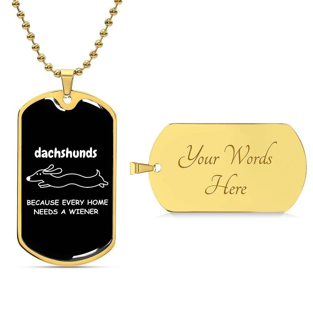 Home Is Where My Dachshund Is - Dog Tag - Real Rad Boutique