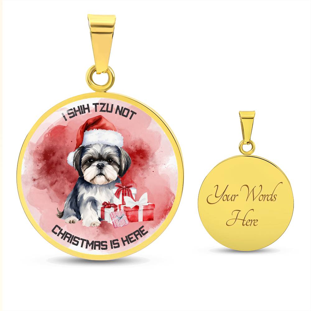 I Shih Tzu Not Christmas Is Here Graphic Necklace - Real Rad Boutique