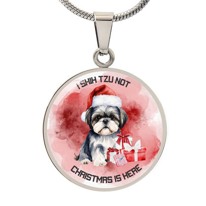 I Shih Tzu Not Christmas Is Here Graphic Necklace - Real Rad Boutique