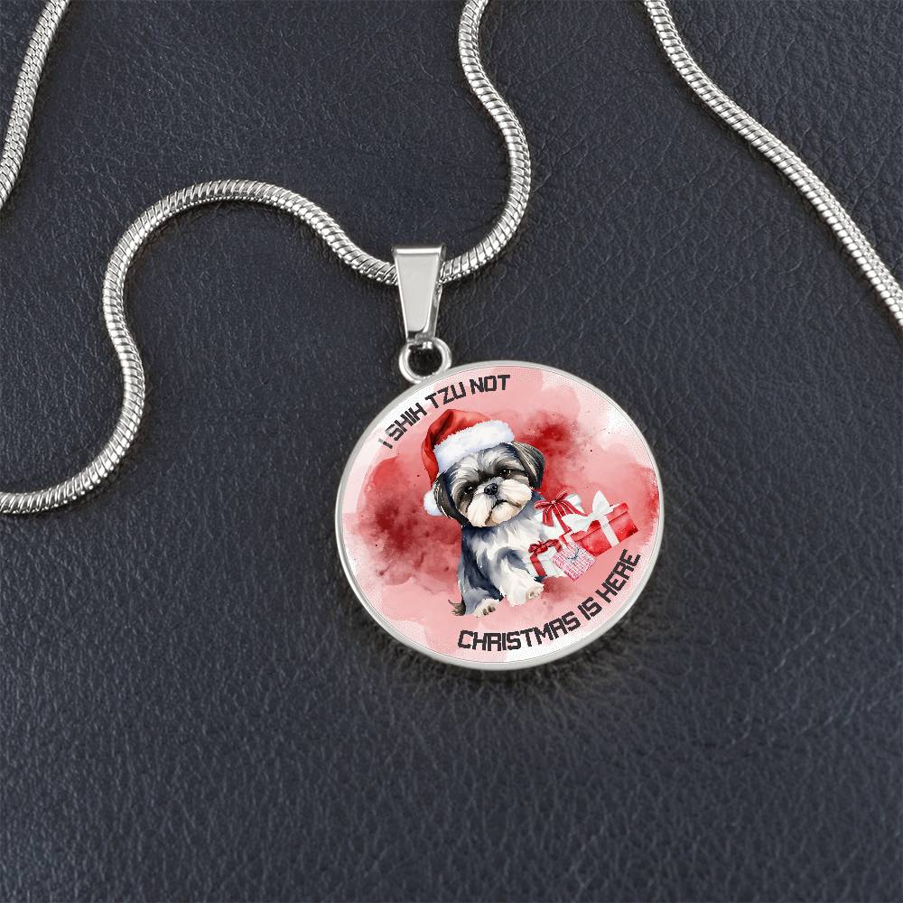 I Shih Tzu Not Christmas Is Here Graphic Necklace - Real Rad Boutique