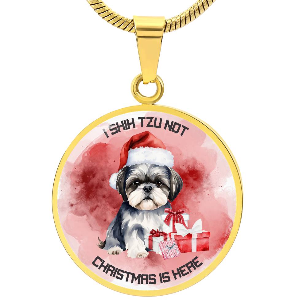 I Shih Tzu Not Christmas Is Here Graphic Necklace - Real Rad Boutique