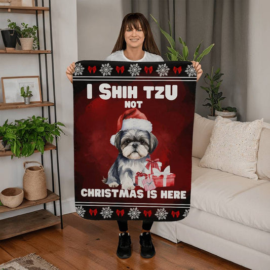 I Shih Tzu Not - Christmas Is Here Sherpa Fleece Blanket - Real Rad Boutique