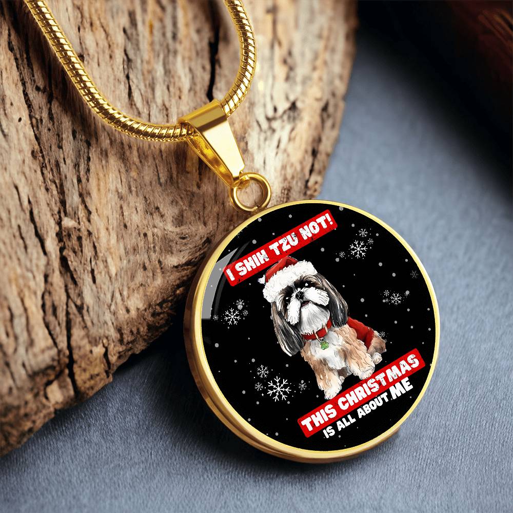 I Shih Tzu Not, This Christmas Is About Me - Graphic Necklace - Real Rad Boutique