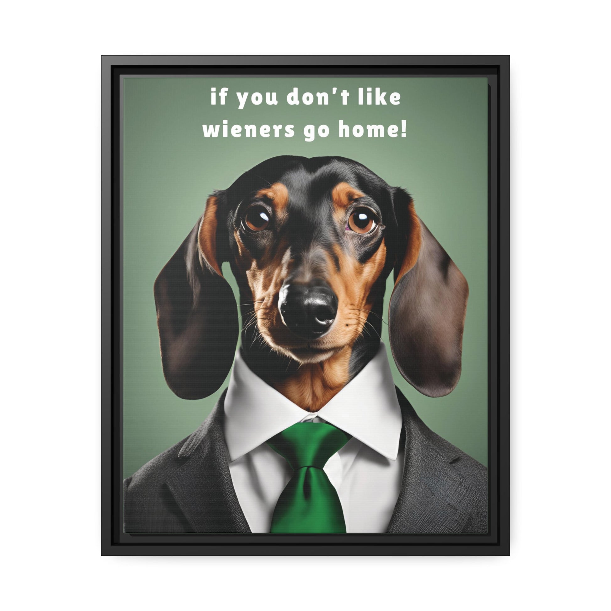 If You Don't Like Wieners Go Home - Matte Canvas, Black Frame - Real Rad Boutique