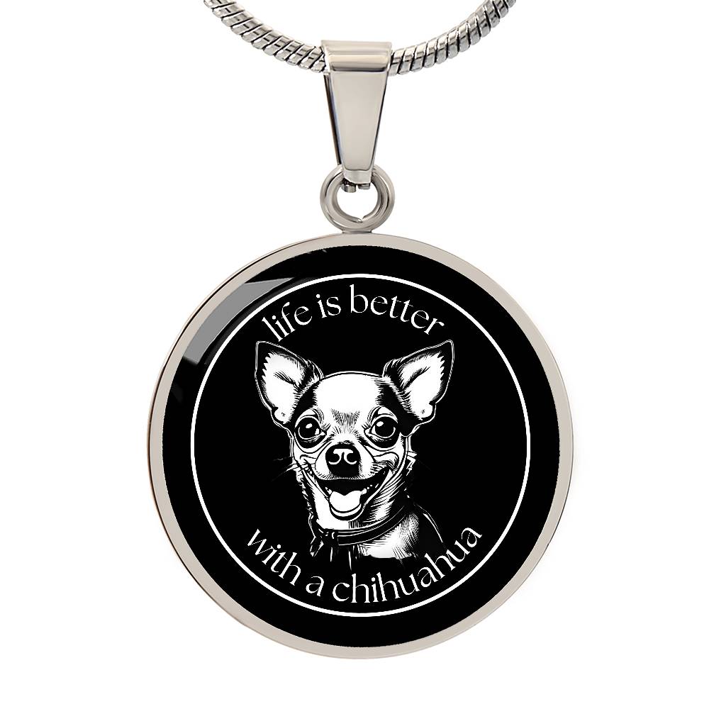 Life Is Great With A Chihuahua - Circle Necklace - Real Rad Boutique