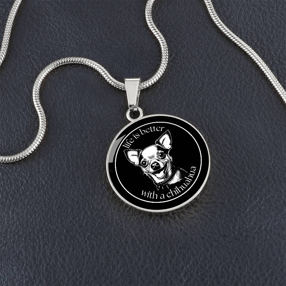 Life Is Great With A Chihuahua - Circle Necklace - Real Rad Boutique