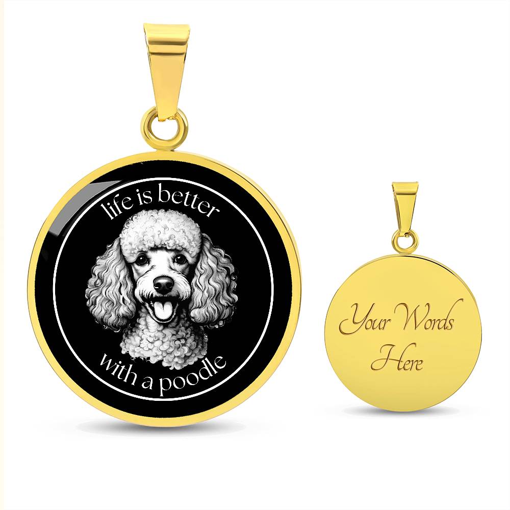 Life Is Great With A Poodle - Circle Necklace - Real Rad Boutique