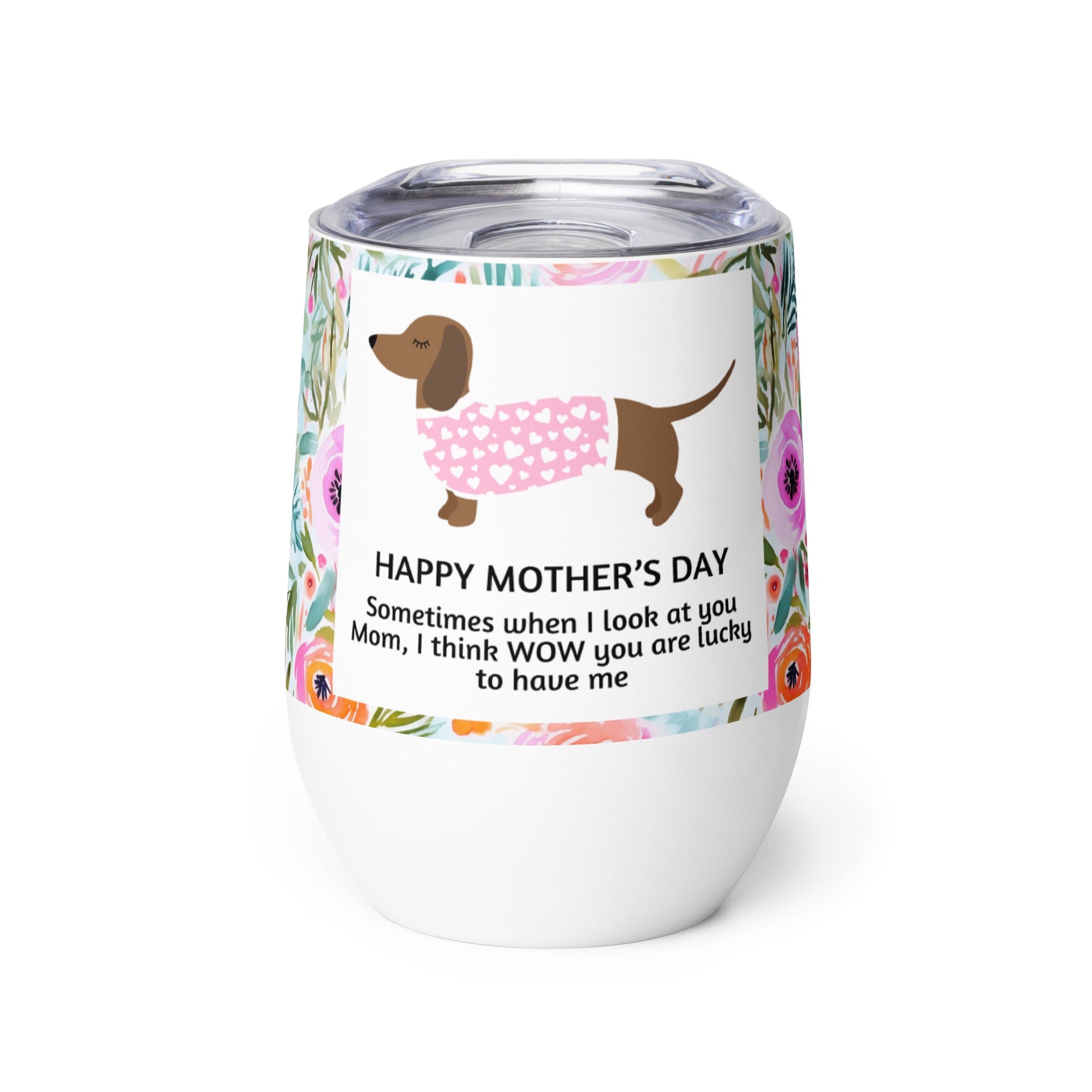 Lucky to Have Me - Dachshund Wine Tumbler - Real Rad Boutique