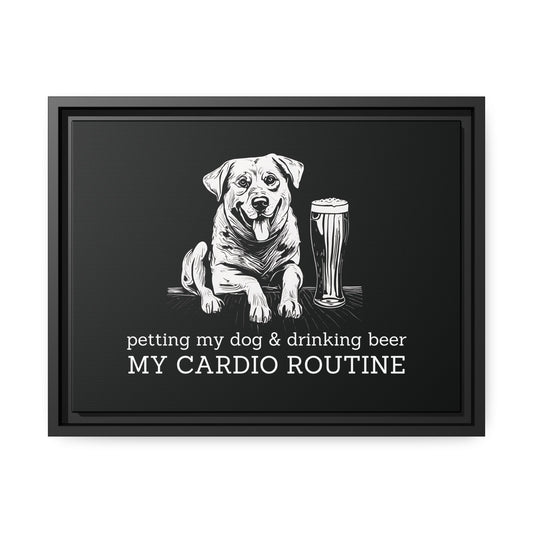 My Cardio Routine - Matte Canvas, Black Frame - Real Rad Boutique