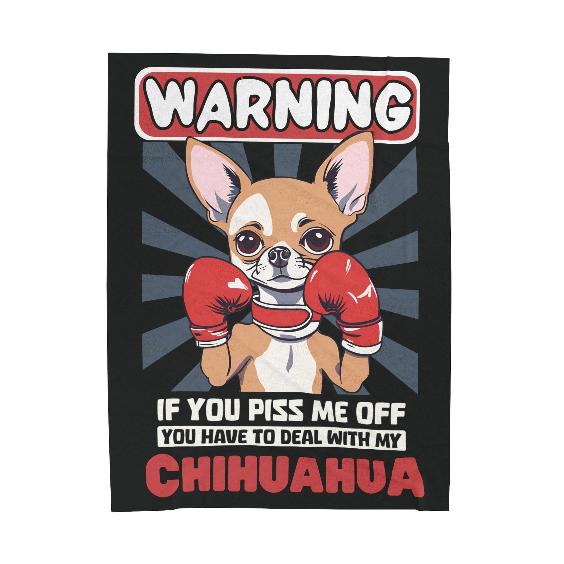 My Chihuahua Means Business - Velveteen Plush Blanket - Real Rad Boutique