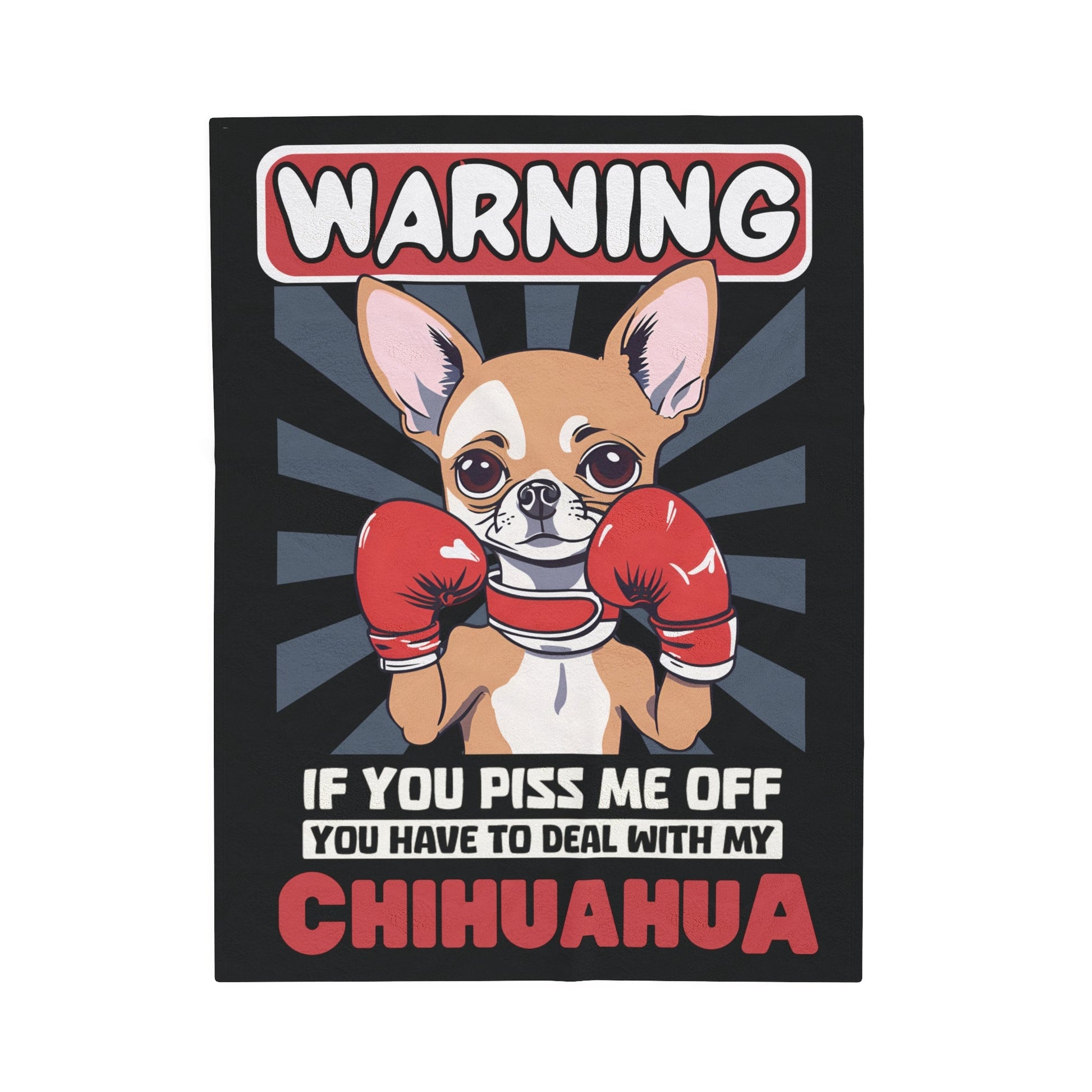 My Chihuahua Means Business - Velveteen Plush Blanket - Real Rad Boutique