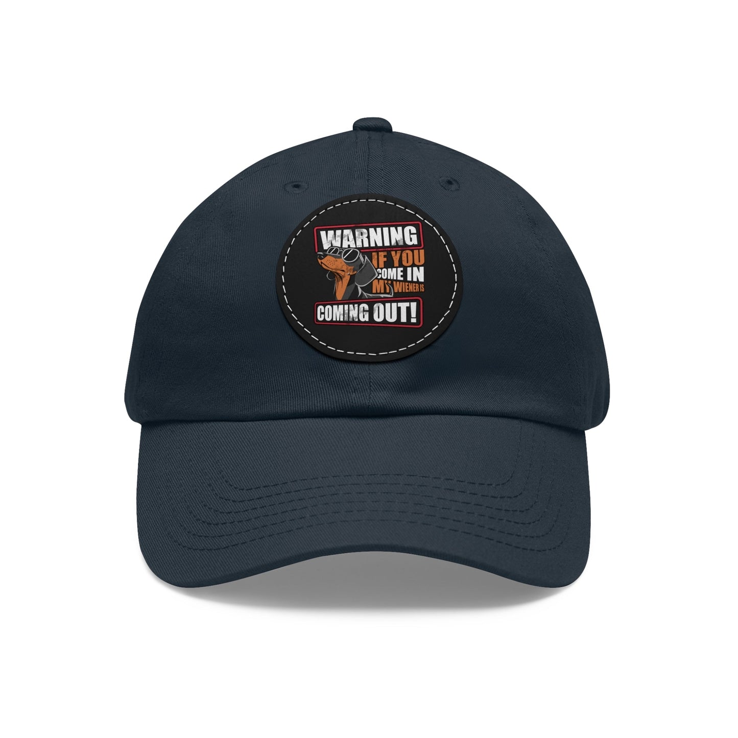 My Wiener Is Coming Out - Cap with Leather Patch - Real Rad Boutique