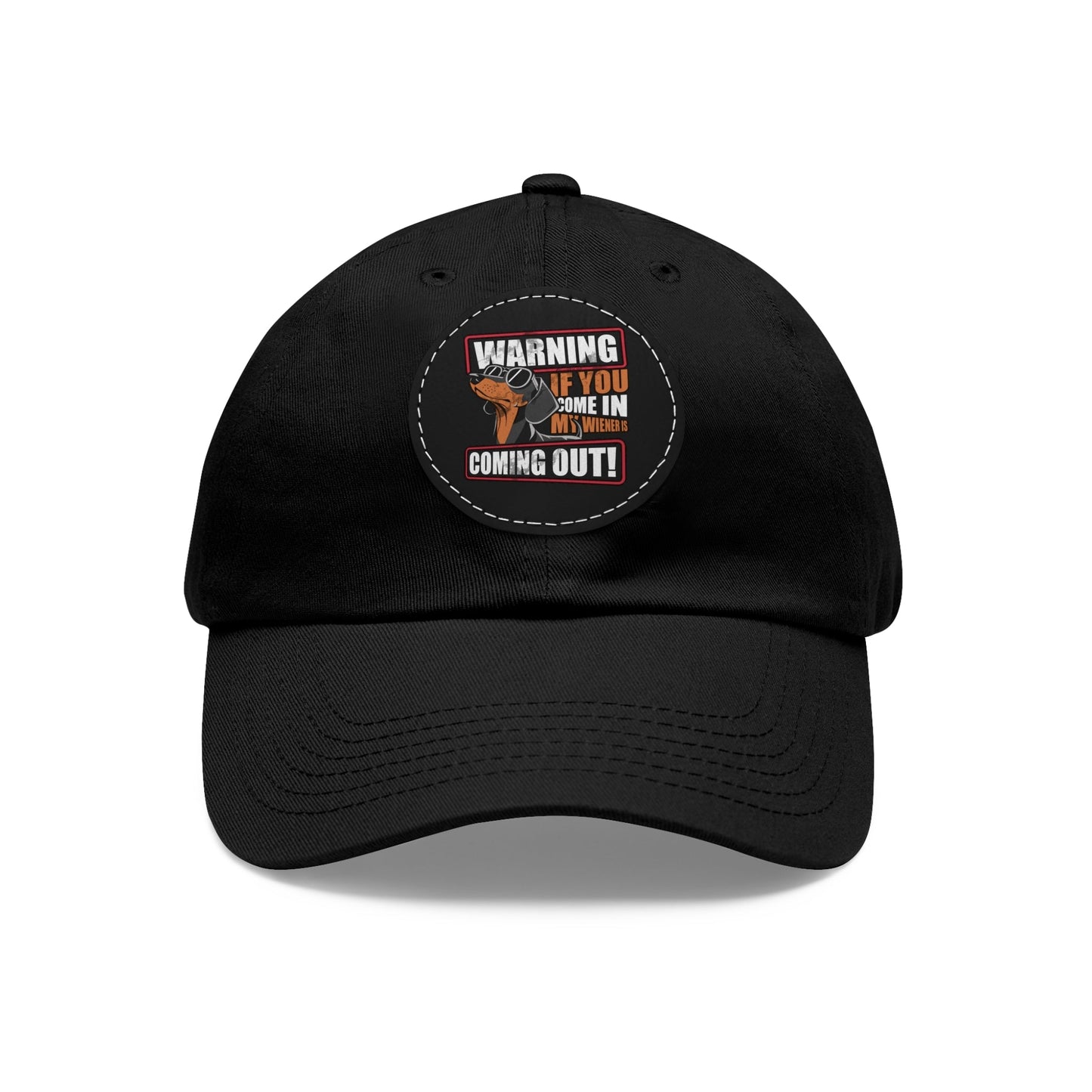 My Wiener Is Coming Out - Cap with Leather Patch - Real Rad Boutique