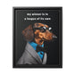 My Wiener is in a League of Its Own - Matte Canvas, Black Frame - Real Rad Boutique