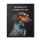 My Wiener is in a League of Its Own - Matte Canvas, Black Frame - Real Rad Boutique