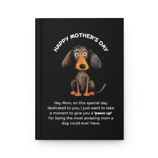 Paws Up for Mom - Hardcover Journal Matte - Real Rad Boutique