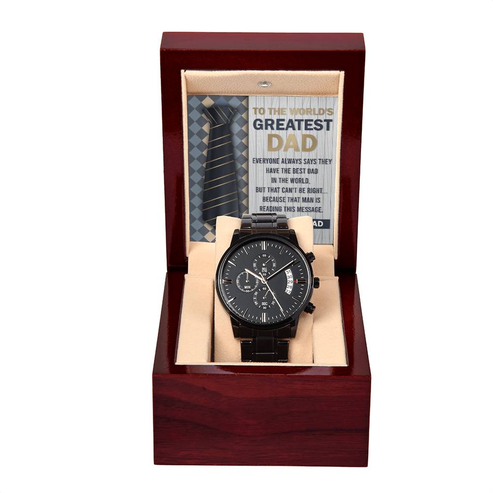 To the World's Greatest Dad - Black Chronograph Watch - Real Rad Boutique