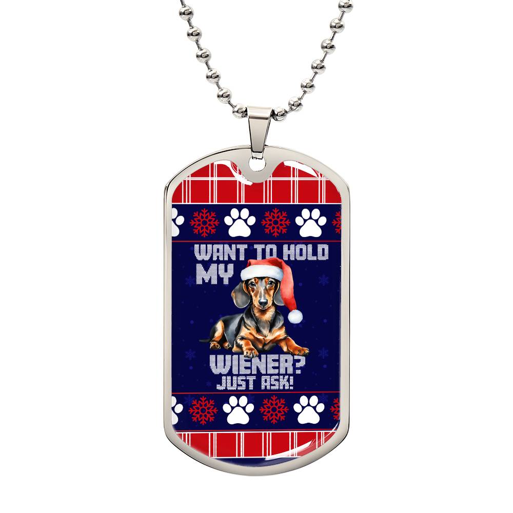 Want To Hold My Wiener Dog Tag - Real Rad Boutique