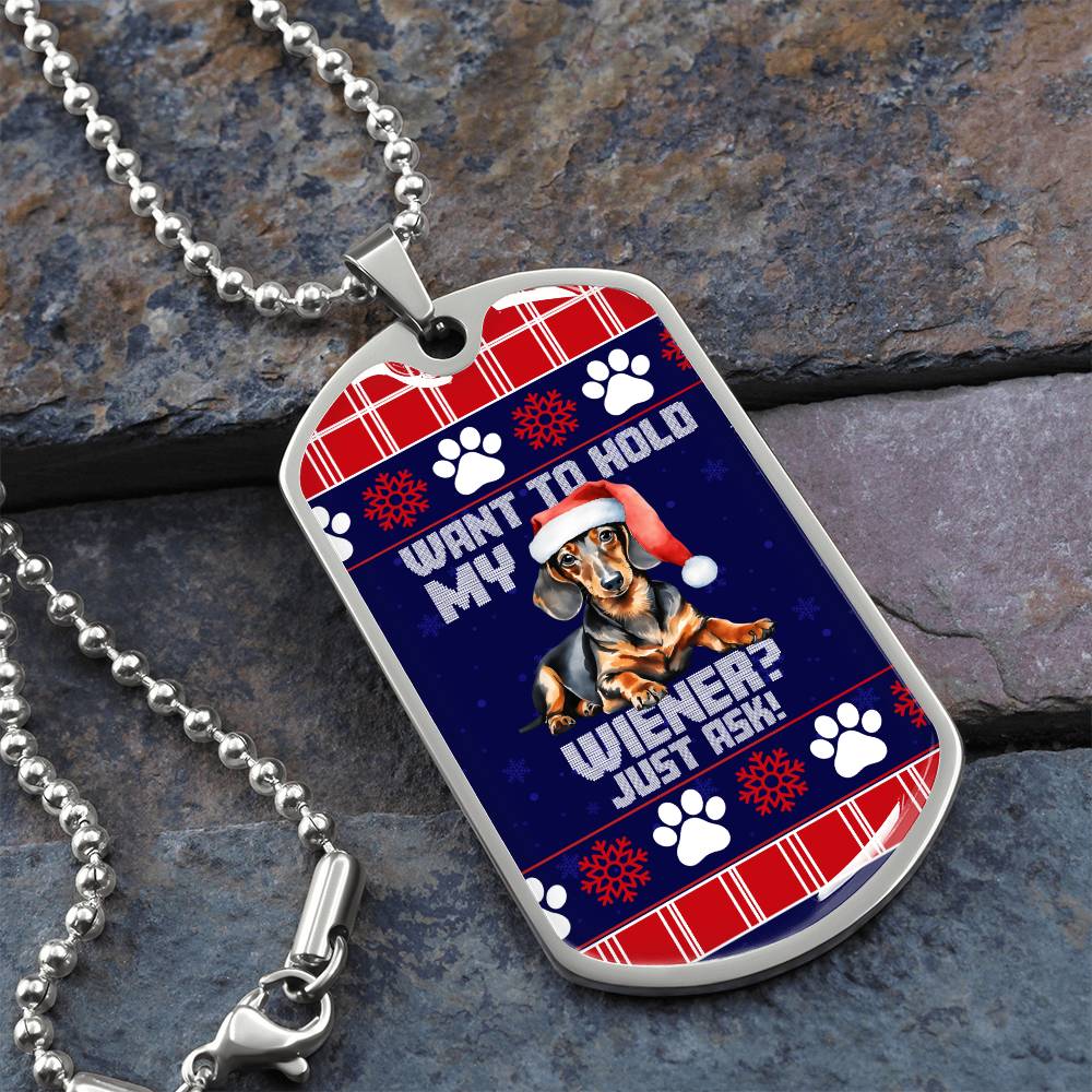 Want To Hold My Wiener Dog Tag - Real Rad Boutique