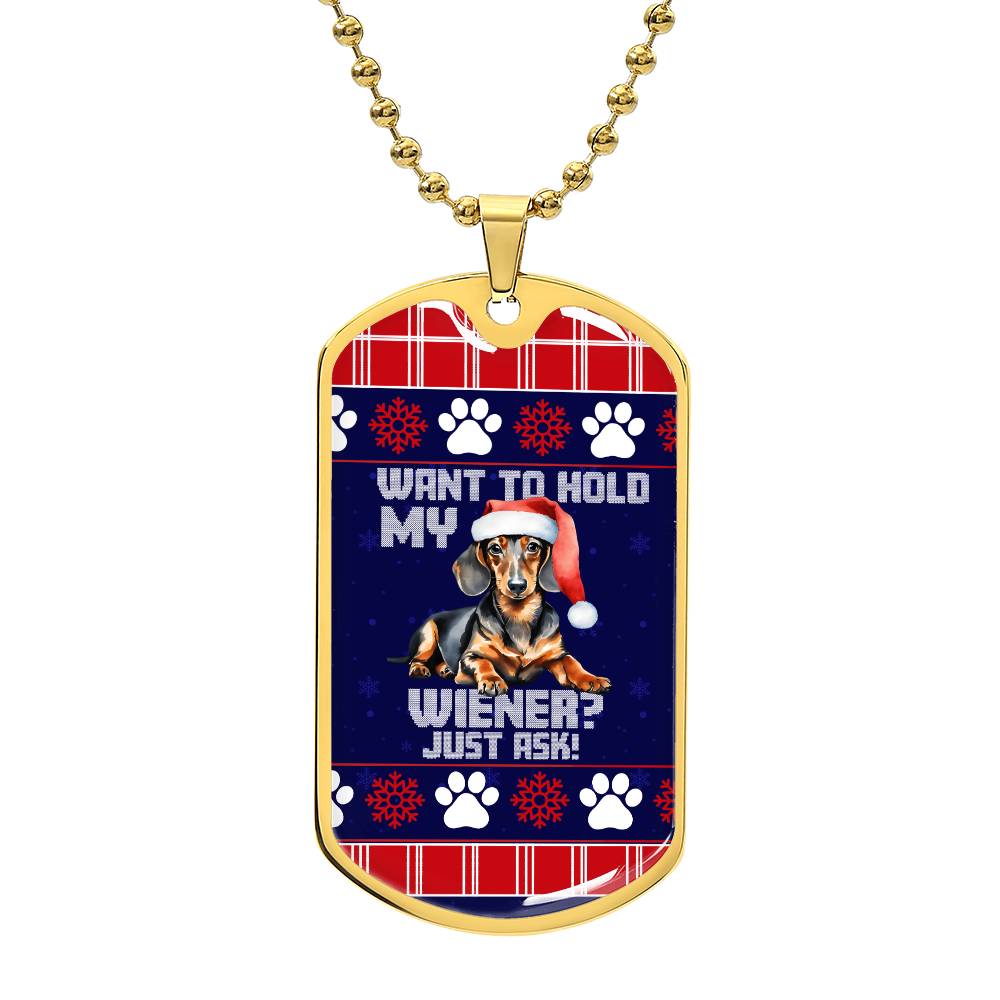 Want To Hold My Wiener Dog Tag - Real Rad Boutique