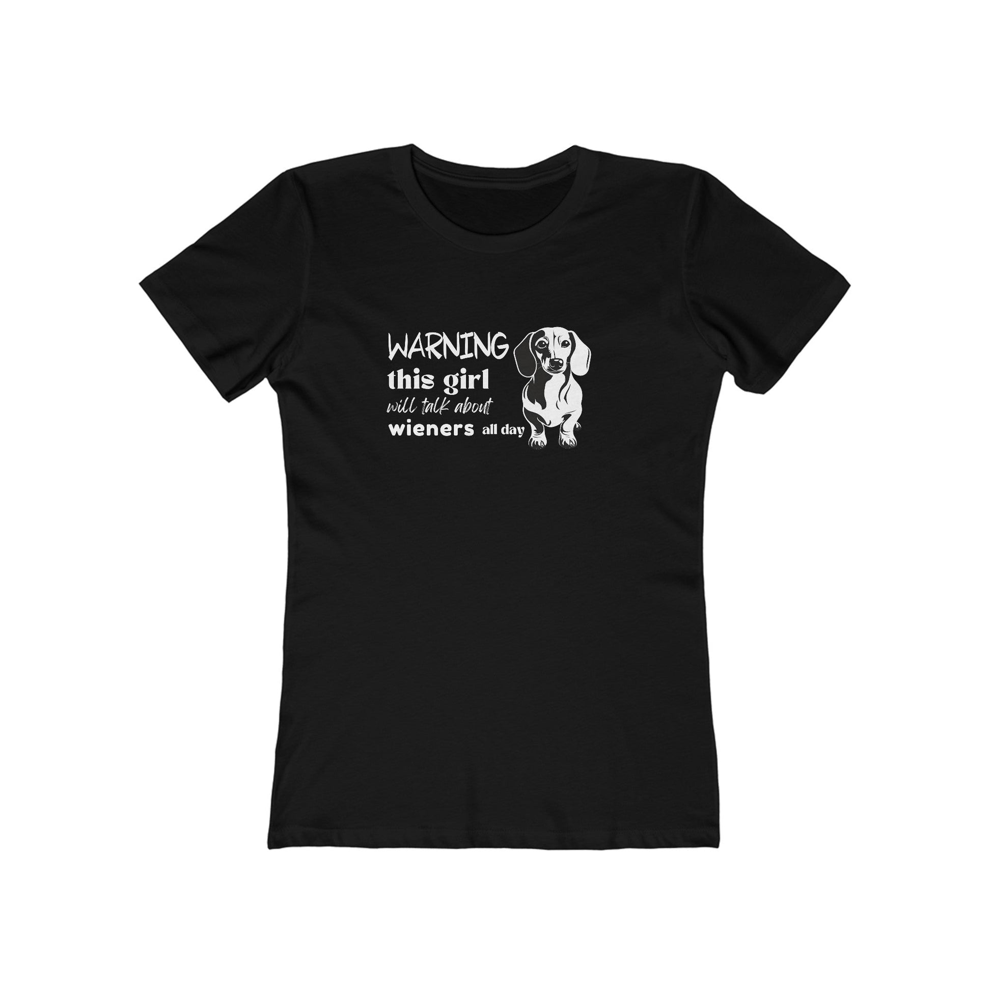 Warning: This Girl Will Talk About Wieners All Day - Boyfriend Tee for Women - Real Rad Boutique