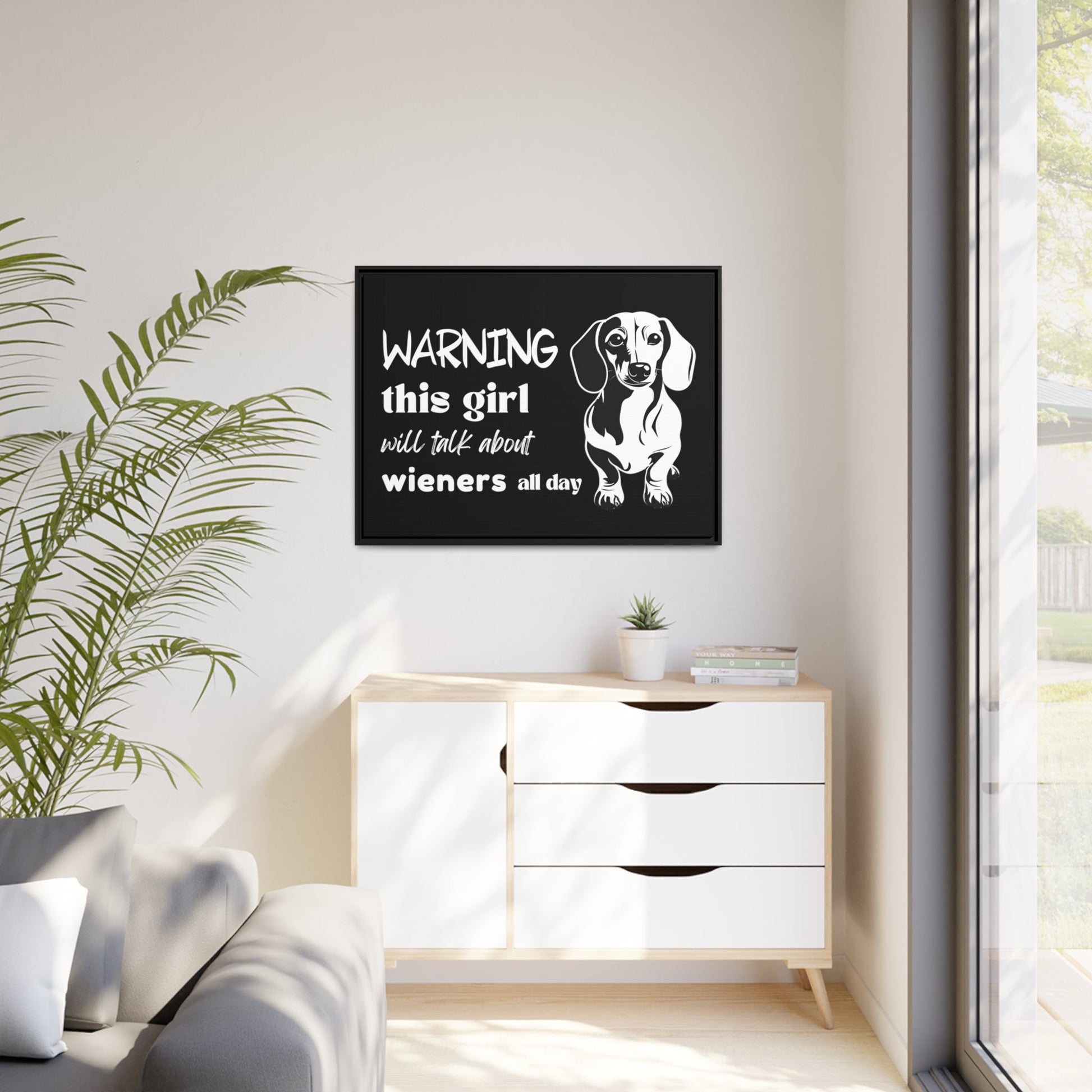 Warning: This Girl Will Talk About Wieners All Day - Matte Canvas, Black Frame - Real Rad Boutique