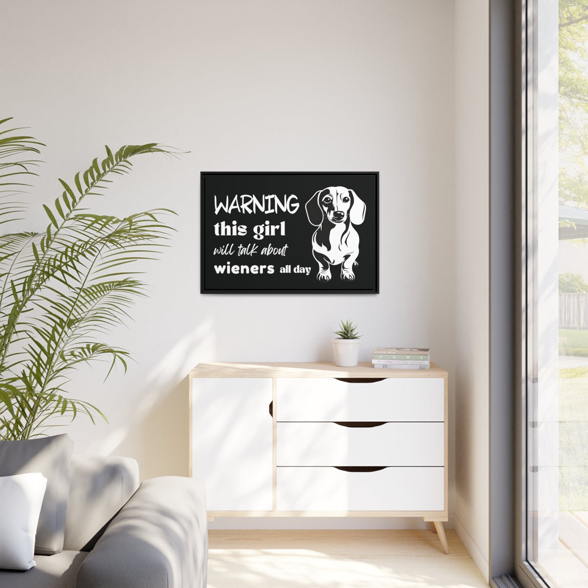 Warning: This Girl Will Talk About Wieners All Day - Matte Canvas, Black Frame - Real Rad Boutique