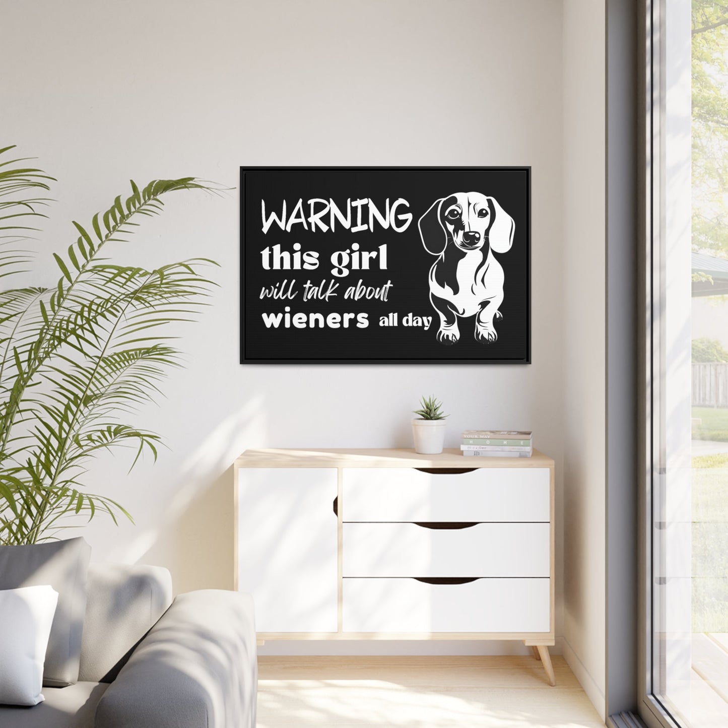 Warning: This Girl Will Talk About Wieners All Day - Matte Canvas, Black Frame - Real Rad Boutique