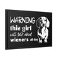 Warning: This Girl Will Talk About Wieners All Day - Matte Canvas, Black Frame - Real Rad Boutique