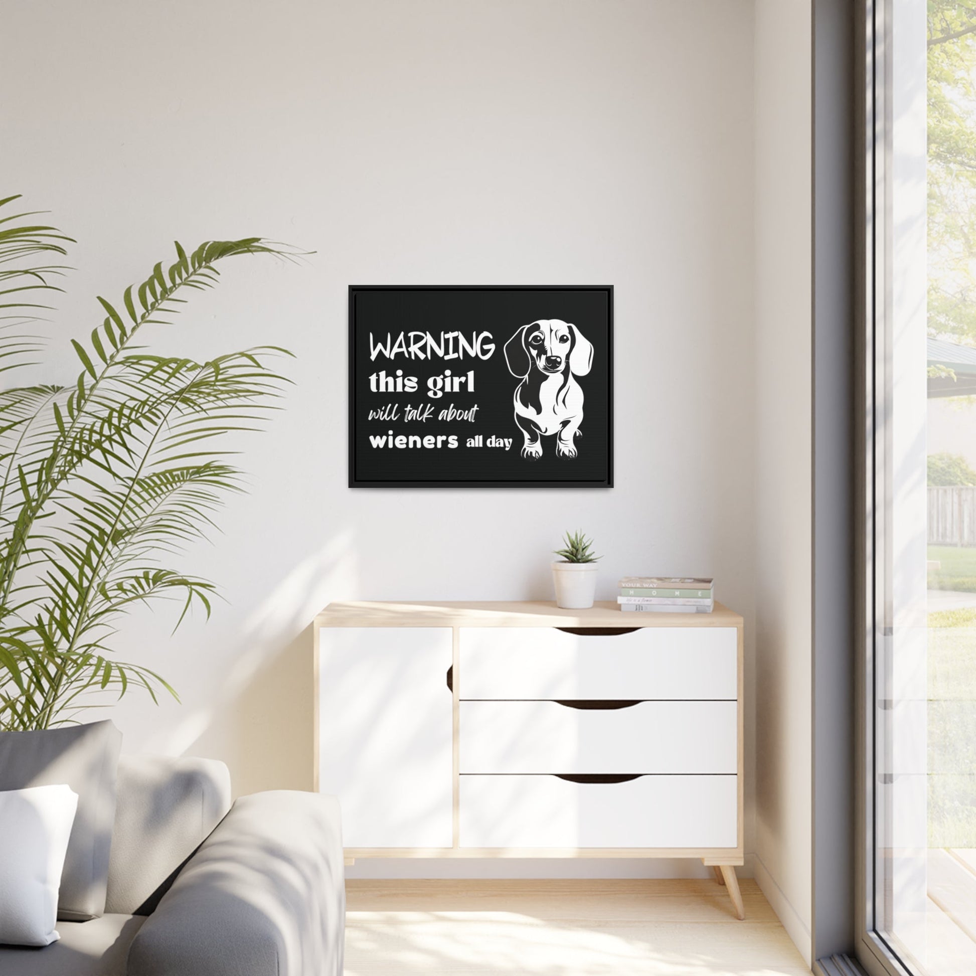 Warning: This Girl Will Talk About Wieners All Day - Matte Canvas, Black Frame - Real Rad Boutique