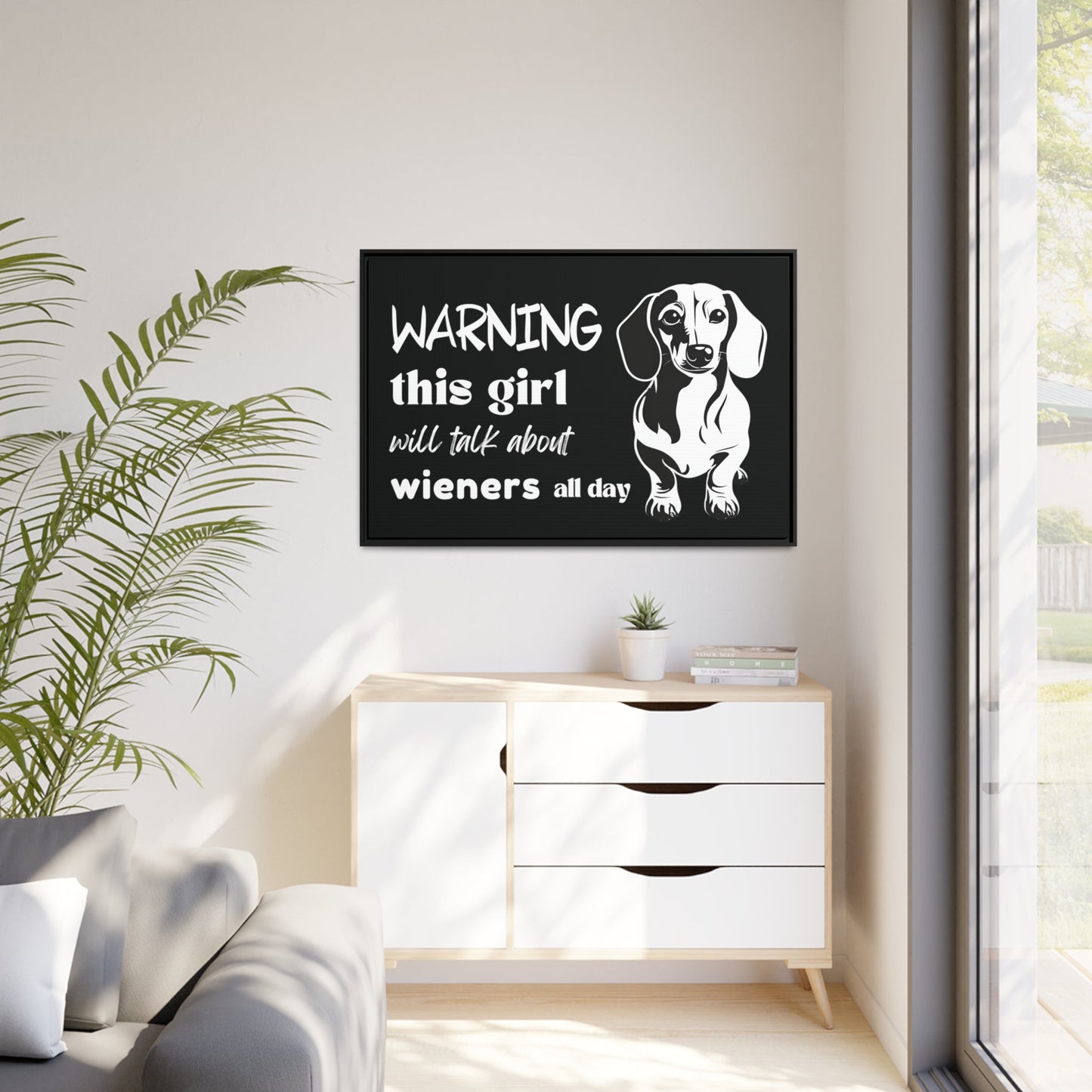 Warning: This Girl Will Talk About Wieners All Day - Matte Canvas, Black Frame - Real Rad Boutique