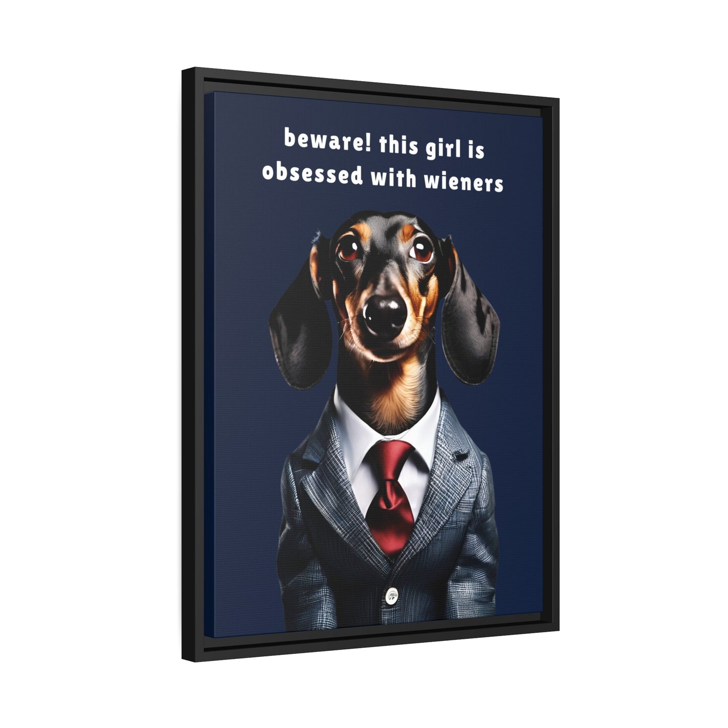 Wiener Obsessed - Matte Canvas, Black Frame - Real Rad Boutique