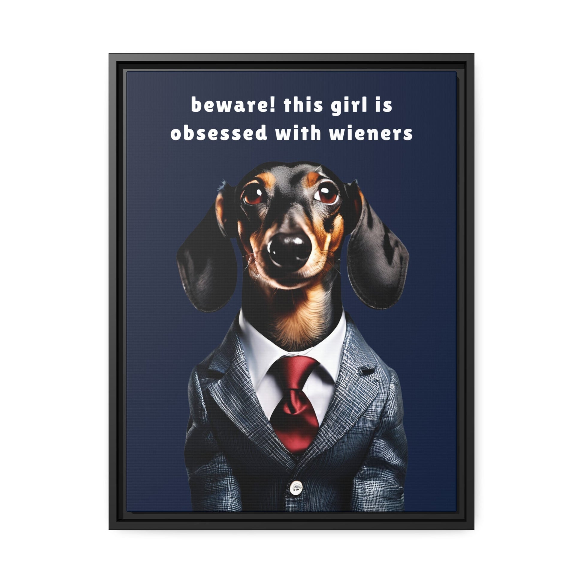 Wiener Obsessed - Matte Canvas, Black Frame - Real Rad Boutique