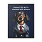 Wiener Obsessed - Matte Canvas, Black Frame - Real Rad Boutique