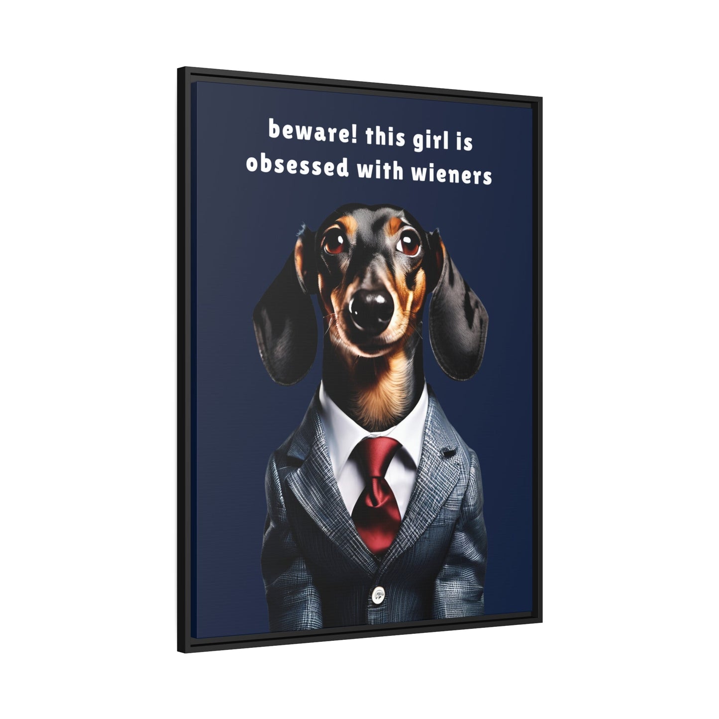 Wiener Obsessed - Matte Canvas, Black Frame - Real Rad Boutique