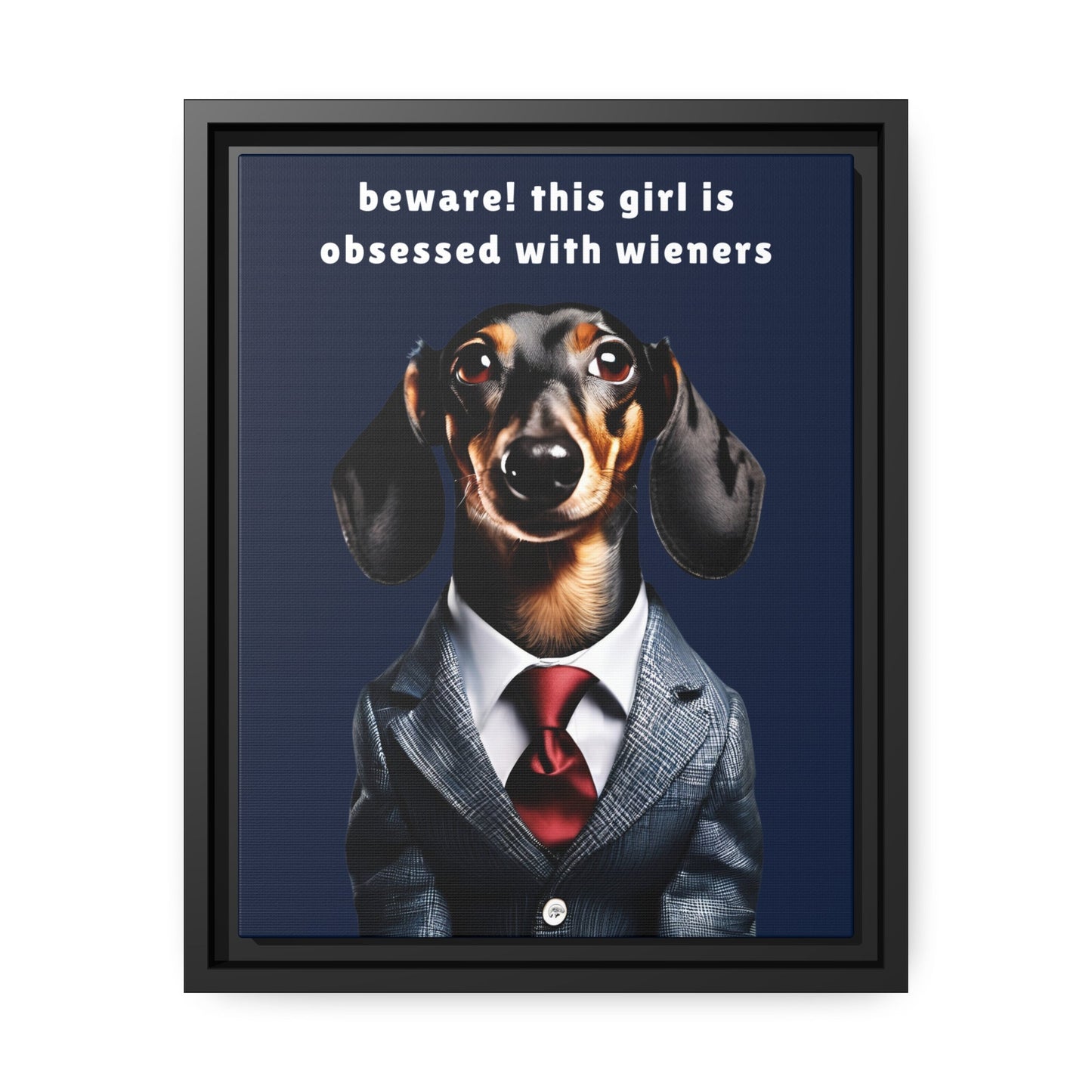 Wiener Obsessed - Matte Canvas, Black Frame - Real Rad Boutique