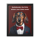 Your Home Needs A Wiener - Matte Canvas, Black Frame - Real Rad Boutique