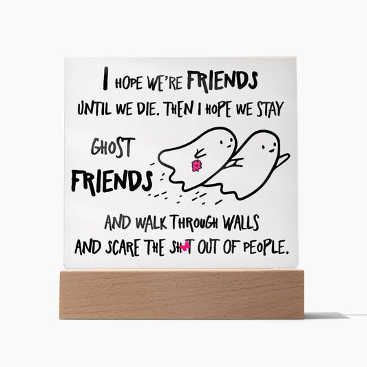 Halloween 'Eternal Haunting Friendship' Acrylic Square Plaque - Real Rad Boutique