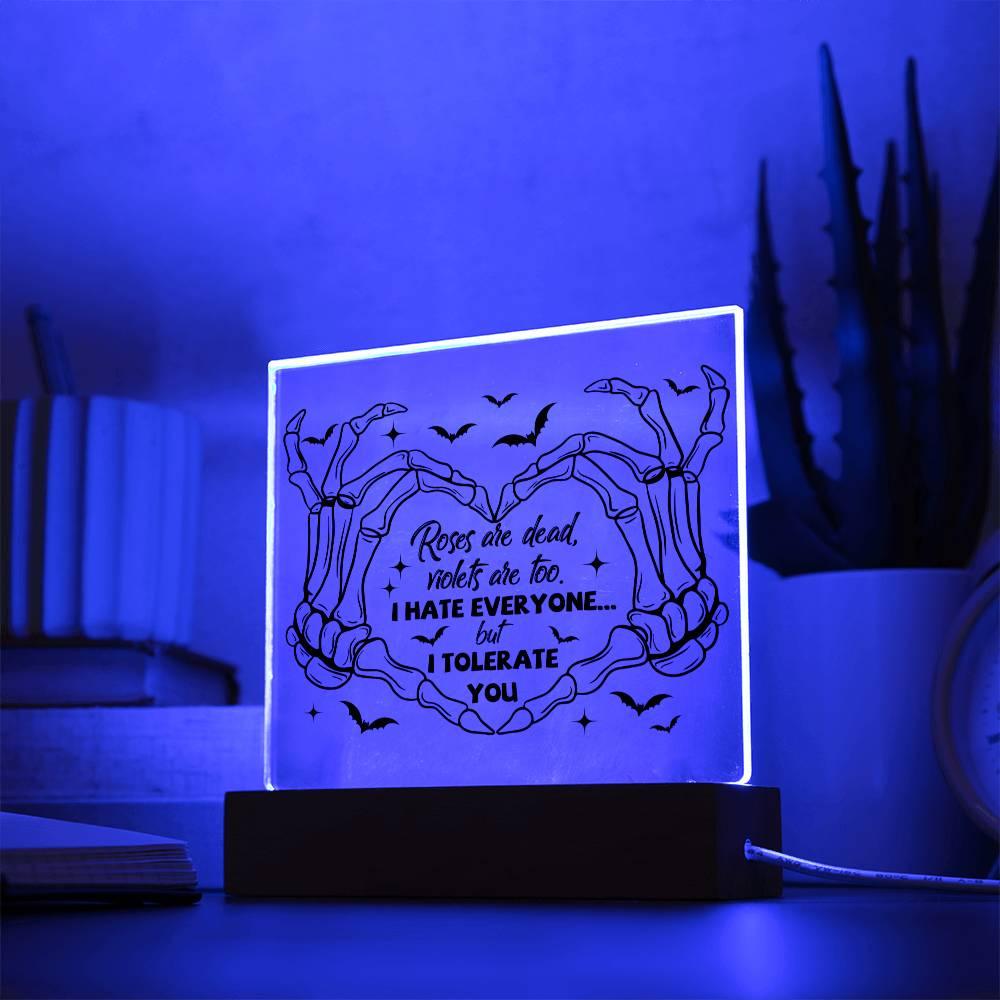 Halloween 'When Roses Wither and Tolerance Haunts' Acrylic Square Plaque - Real Rad Boutique