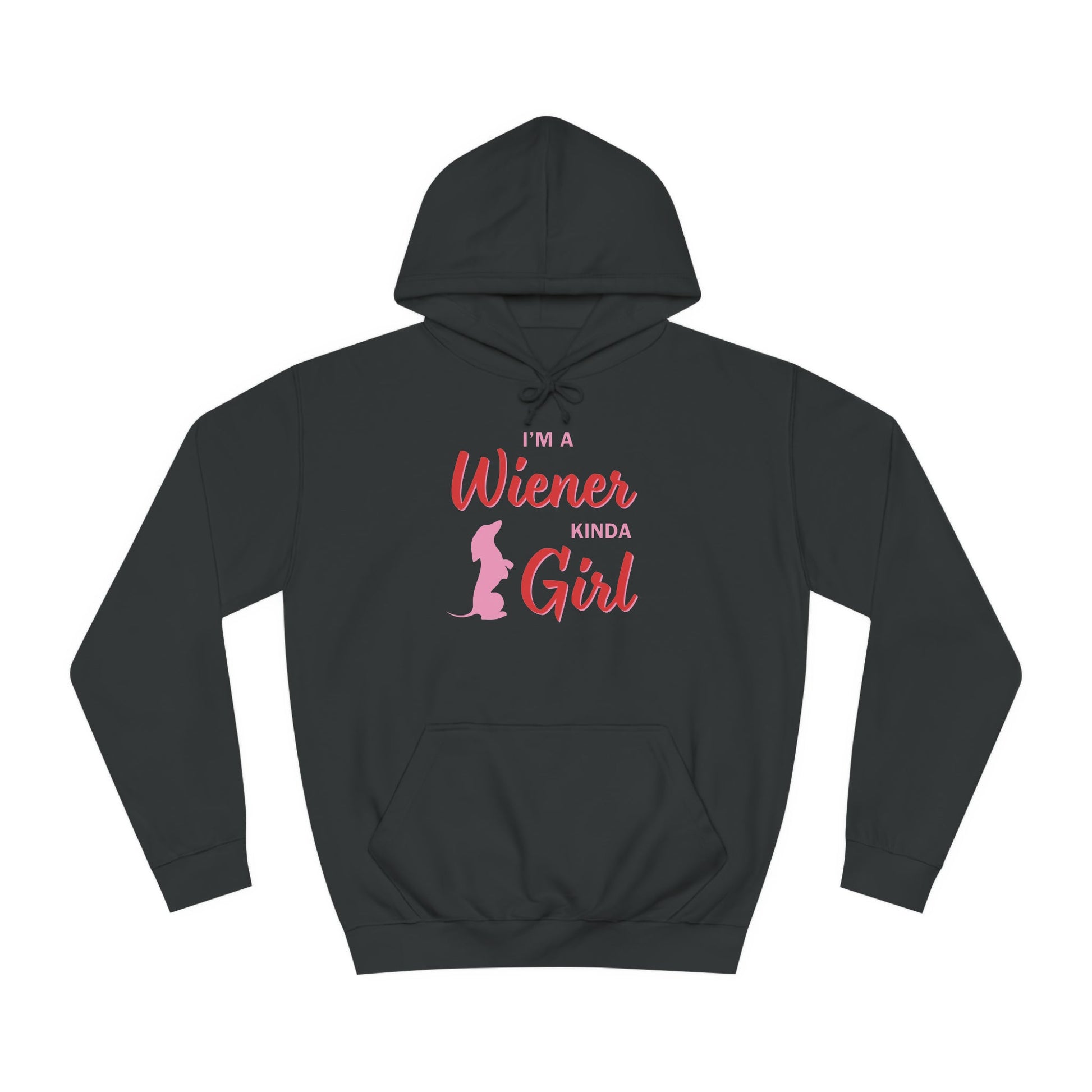 I'm a Wiener Kinda Girl - Dachshund Hoodie - Real Rad Boutique