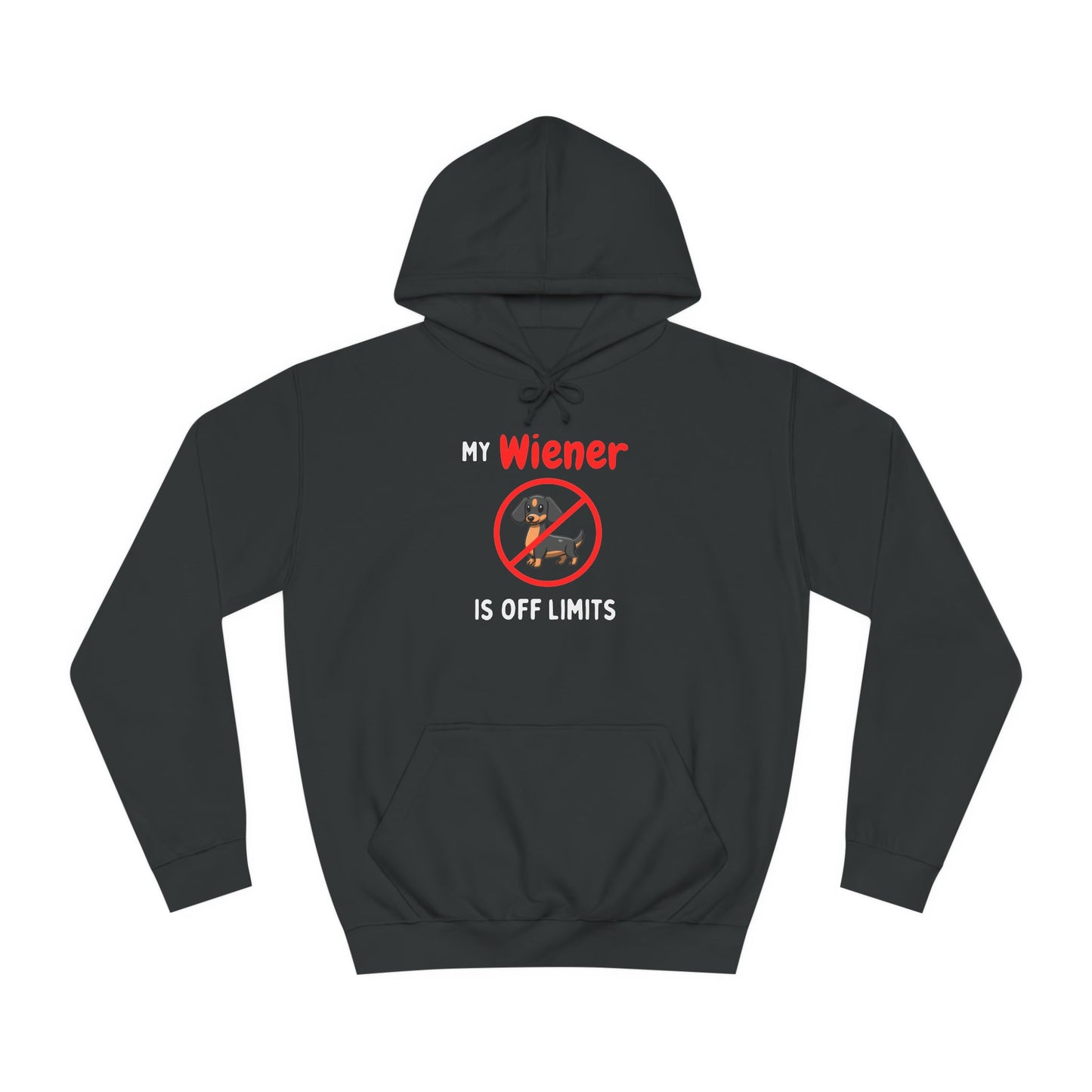 My Wiener Is Off Limits - Dachshund Hoodie - Real Rad Boutique